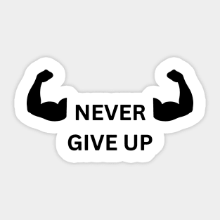 Never give up Sticker